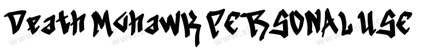 Death Mohawk PERSONAL USE字体转换